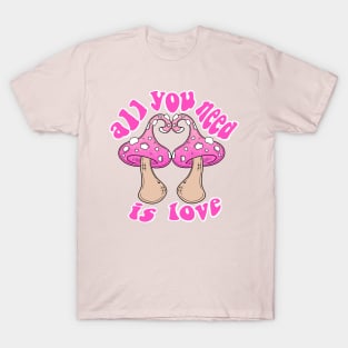 All You Need is Love T-Shirt